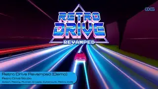 Retro Drive Revamped: Neon Highways and Synthwave Beats! (Demo Gameplay)