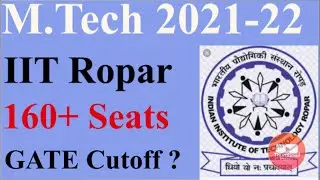 IIT Ropar M.Tech 2021 Admission Notification Out | Safe GATE Score ?