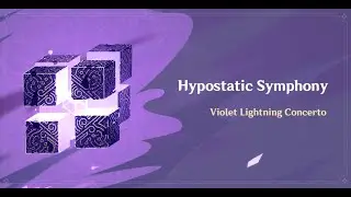 Violet Lightning Concerto I - Hypostatic Symphony Day 1 | Genshin Impact