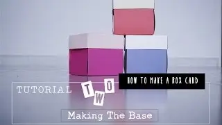 Exploding Box Card Tutorial 2: Making the Base & Cover