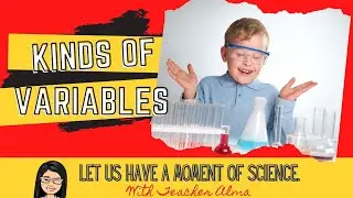 Kinds of Variables | Independent, Dependent and Controlled Variables (with samples and activity)
