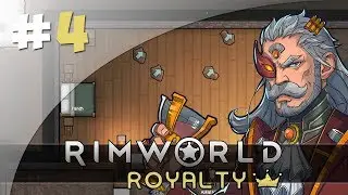 Our Squire Gets a Big Head - #4 RimWorld Royalty