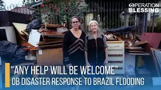 Brazil Major Flooding - "Any Help Will Be Welcome"