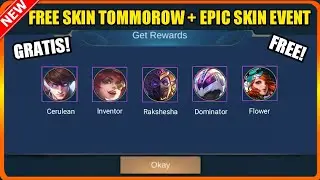 FREE SKIN TOMMOROW + FREE EPIC SKIN EVENT | MOBILE LEGENDS 2021