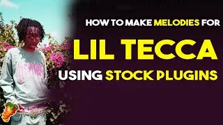 HOW TO MAKE MELODIES FOR LIL TECCA USING STOCK PLUGINS | FL STUDIO TUTORIAL