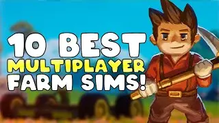 Top 10 Multiplayer Farming Games for Switch & PC