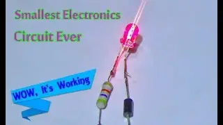 Smallest Electronics Circuit Ever (Simple Electronics Project)