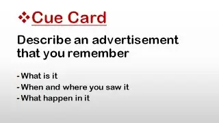 Cue Card : Describe an advertisement that you remember || IELTS  Speaking Cue Cards