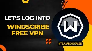 LET'S LOG INTO WINDSCRIBE FREE VPN- (FLAWLESS)