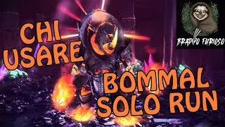 Bommal in Solo run! Chi possiamo usare? 