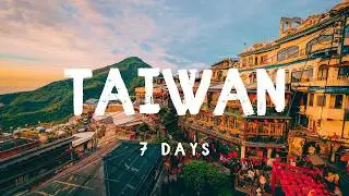 7 Days in Taiwan 2026 - A Travel Guide for First-Time Visitors