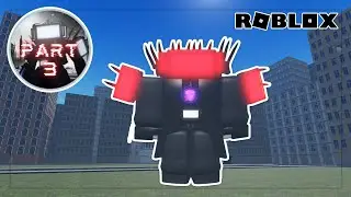How to Get Upgraded Titan Tv Man Morph in [EP. 67 PART 3] Skibidi Toilet RP - Roblox