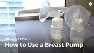 How to use a breast pump | Breastfeeding