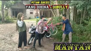 PETANI SUKSES YANG DIHINA & DIBULLY MANTAN