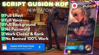 UPDATE Script Skin Gusion KOF - K' No Password | Full Effect Voice | NEW