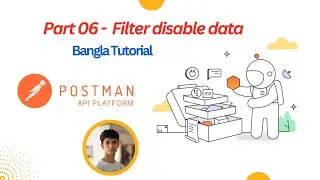 Part 06 - Filter disable data || Postman || Bangla Tutorial