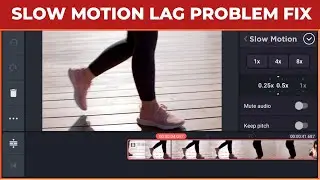 Kinemaster Slow Motion Video Lag Problem Fix | How To Fix Kinemaster Slow Fast Video Lag Problem