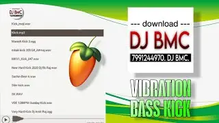 Dj kick : 150 New Bass & Vibration Pack Free Download ( 2026 New Bass Packs ) FL Stuido Bass Packs