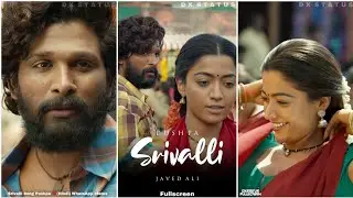 Srivalli Fullscreen Whatsapp Status | Allu Arjun Status | Rashmika Mandanna | Srivalli Hindi Status