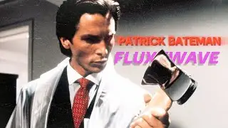 PATRICK BATEMAN X FLUXXWAVE || TEXON/#patrickbateman #christianbale