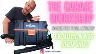 The Garage workshop - 10 Minute Tool Review - Evolution Shop Vac