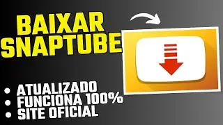 COMO BAIXAR O SNAPTUBE - NOVA ATUALIZAÇÃO 2024
