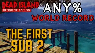 Dead Island Any% Speedrun - 