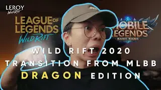 Wild Rift 2020 Guide, Transition from MLBB | Dragon Champions Edition