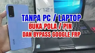 Cara Buka Pola, Pin, Sandi & Bypass FRP Vivo Y12s 2021 v2039 Tanpa Pc / Komputer