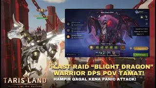 BLIGHT DRAGON ELITE TERNYATA GAMPANG? AKHIRNYA TAMAT! | Tarisland Global