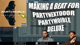 Making A Beat For PARTYNEXTDOOR From SCRATCH | FL Studio Cook Up