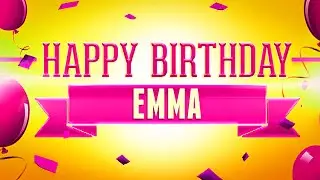 Happy Birthday Emma