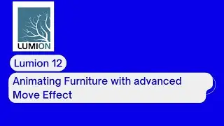☑️Lumion: Animating Furniture with Advanced Move Effect