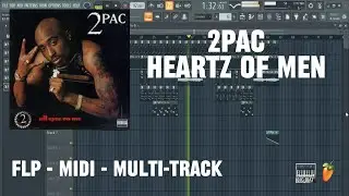 2Pac - Heartz Of Men (FL Studio Remake) FLP + STEMS + MIDI
