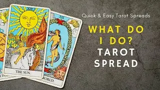 Quick & Easy Tarot Spreads🎴: *What Do I Do?* Tarot Spread