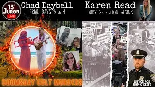 Karen Read- Jury Selection Begins!! Chad Daybell- Days 3 & 4