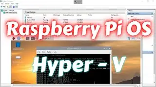 Raspberry Pi OS Desktop Virtual Machine in Hyper-V with RDP Tutorial