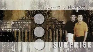 Shavo & Hayko - Luyser En Shoghum