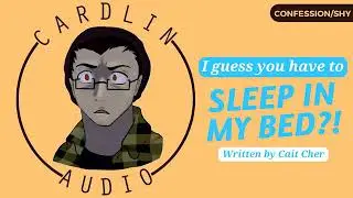 ASMR VOICE : I GUESS YOU HAVE TO SLEEP IN MY BED{ SHY} {CONFESSION}