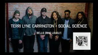 Terri Lyne Carrington + Social Science - Bells (Ring Loudly) feat. Malcolm Jamal Warner