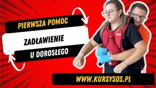Zadławienie pierwsza pomoc osobie dorosłej