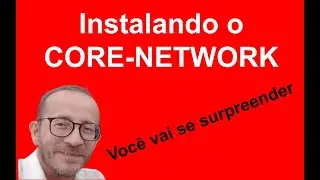 Instalando o CORE Network