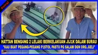Hattan MAR4H & BENG4NG 2 Lelåki Buat BENDA TAK SENONØH Dlm SUR4U. 