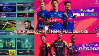 PATCH PES 2021 5.3.0 FIFA THEME FULL LICENSE