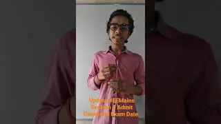 JEE Mains Session 4 Admit Card and Exam Date |JEE Mains 2021 |JEE Mains Exam Date| JEE Mains 