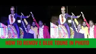 HOW TO REMOVE BLUE TOUN PHOTO IN PHOTOSHOP