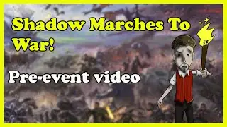 Shadow Marches To War! Pre-Event lists reviews