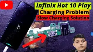 Infinix Hot 10 Play Charging Problem Solution | Infinix Hot 10 Play Slow Charging | Charging Jack