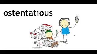 Ostentatious