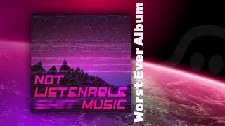 LaPaff - Not Listenable shit Music (Album)